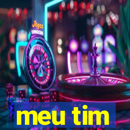 meu tim